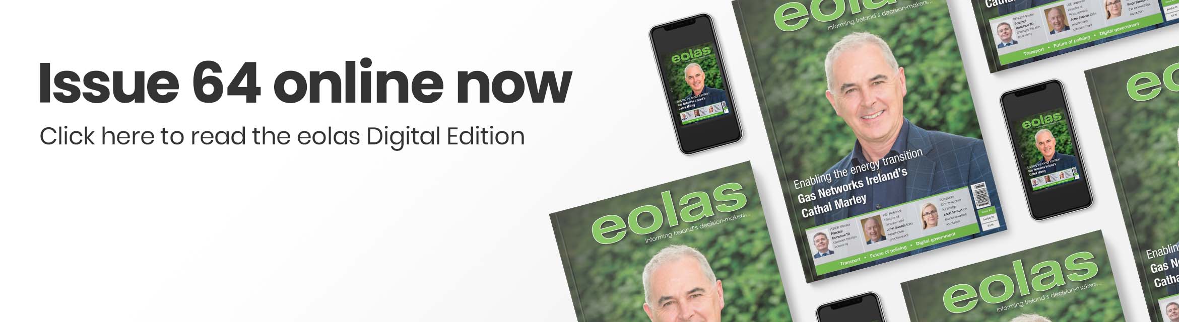 Issue 64 online now • Read the eolas Digital Edition